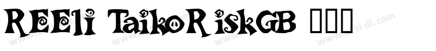 REElI TaikoRiskGB字体转换